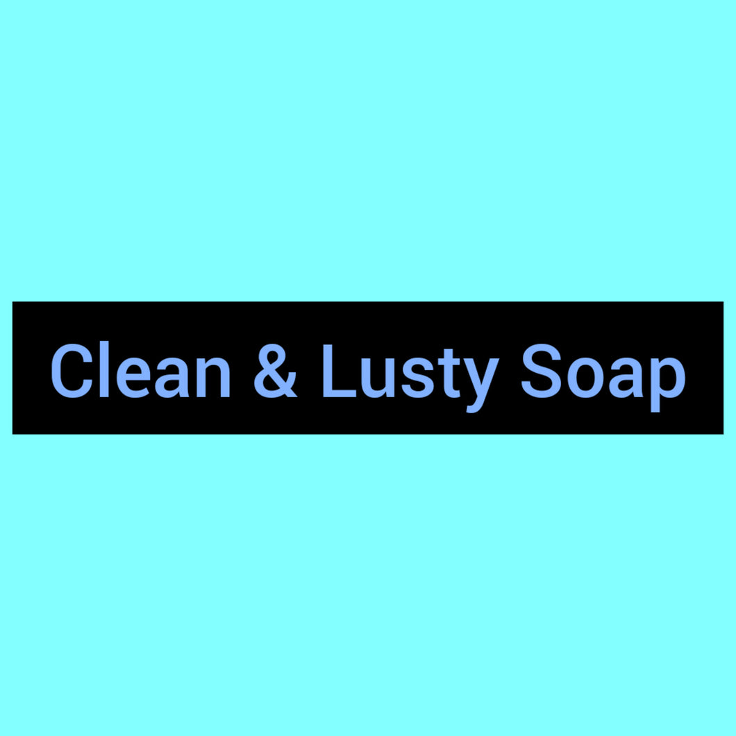 Clean & Lusty Soap